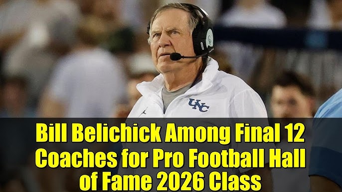 Belichick Among 12 Final Coaches for HOF Class